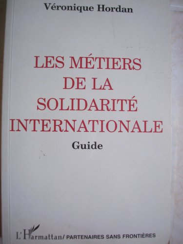 les métiers de la solidarité internationale : guide
