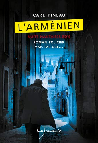 L'Arménien : nuits nantaises 80's