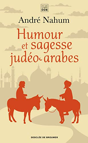 Humour et sagesse judéo-arabes : histoires de Ch'hâ, proverbes, etc.
