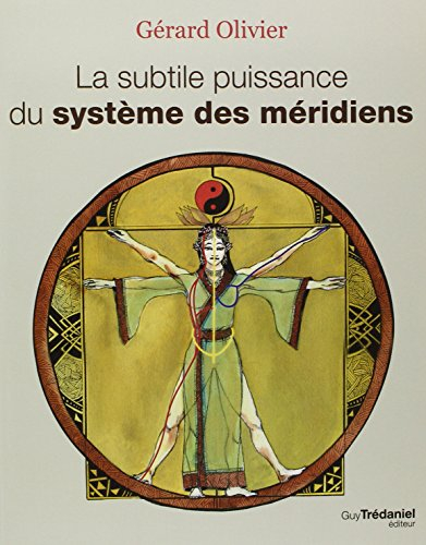 La subtile puissance du système des méridiens