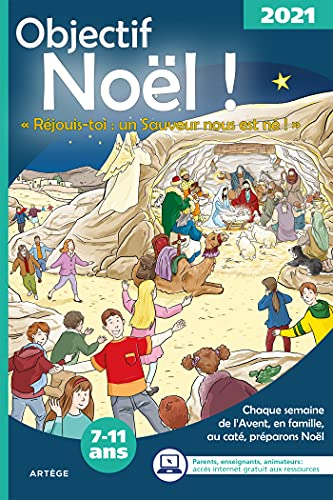 Objectif Noël : 2021 : réjouis-toi, un sauveur nous est né !