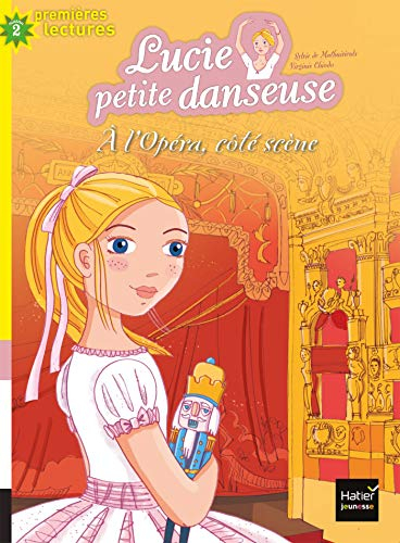 Lucie petite danseuse. Vol. 8. A l'Opéra, côté scène