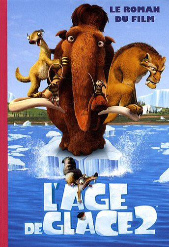 L'âge de glace 2 : le roman du film