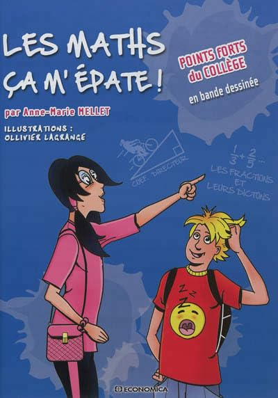 Les maths, ça m'épate ! : points forts du collège en bande dessinée