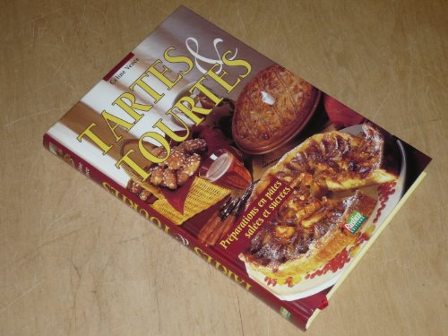 tartes et tourtes. préparations sucrées et salées