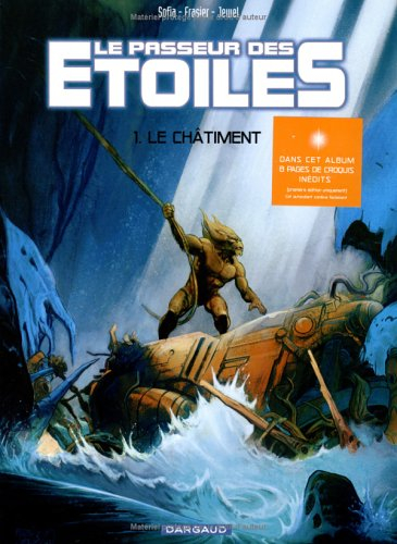 Le passeur des étoiles. Vol. 1. Le châtiment