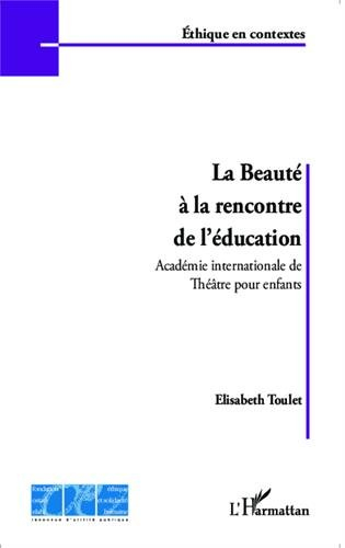 La beauté à la rencontre de l'éducation : Académie internationale de théâtre pour enfants