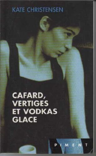cafard, vertiges et vodkas glace (piment)