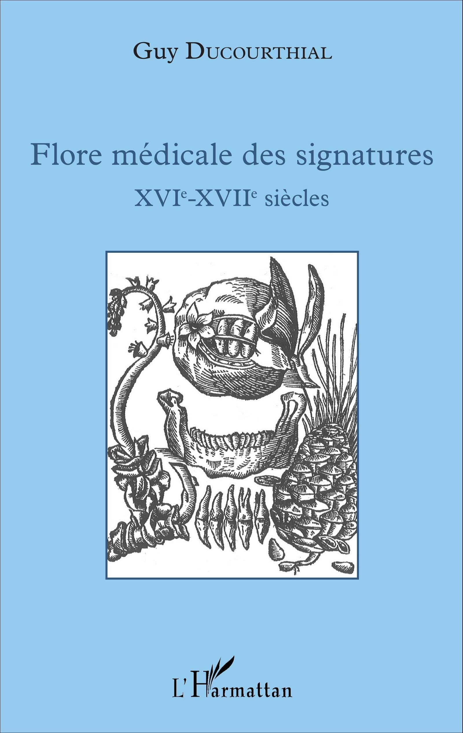 Flore médicale des signatures : XVIe-XVIIe siècles
