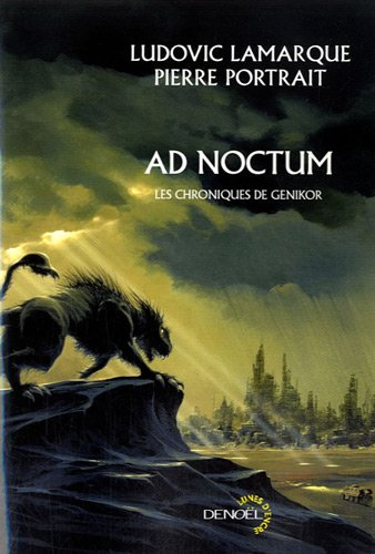 Ad noctum : les chroniques de Genikor