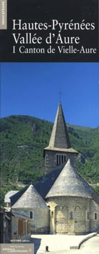 Hautes-Pyrénées, vallée d'Aure. Vol. 1. Canton de Vieille-Aure