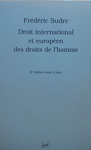 droit international et européen des droits de l'homme, 5e édition