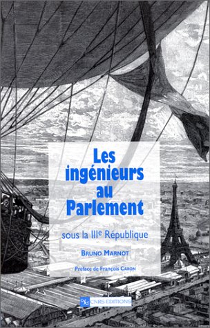 Les ingénieurs au Parlement sous la IIIe République