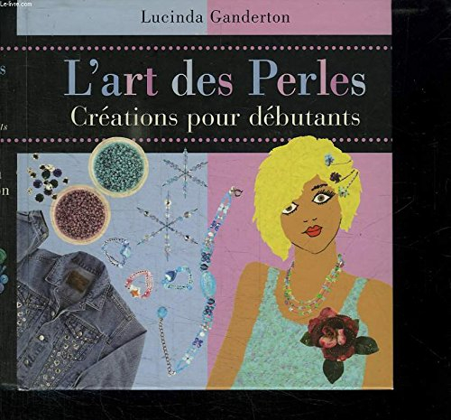 L'art des perles : créations pour débutants
