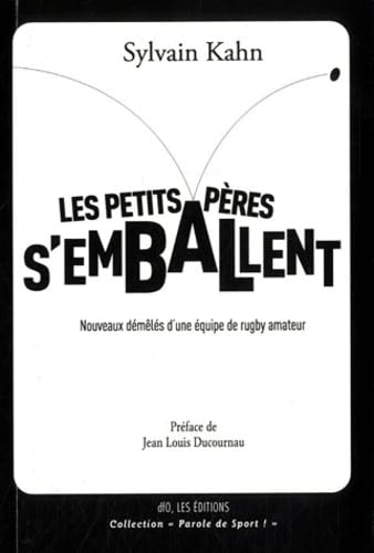 Les Petits Pères s'emballent : nouveaux démêlés d'une équipe de rugby amateur