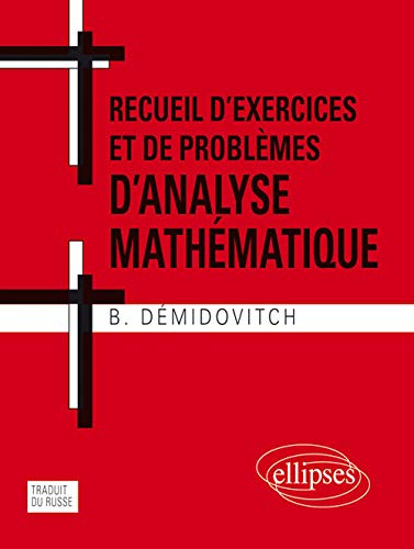 Recueil d'exercices et de problèmes d'analyse mathématique