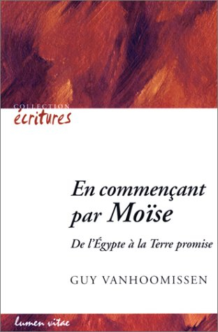 En commençant par Moïse : de l'Egypte à la Terre promise