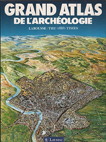 Grand atlas de l'archéologie