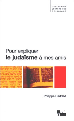Pour expliquer le judaïsme à mes amis