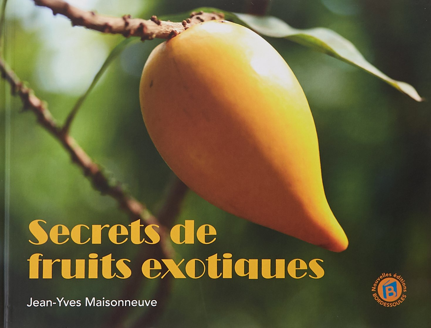 Secrets de fruits exotiques