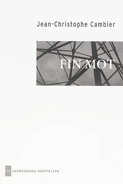 Les maîtres mots. Vol. 3. Fin mot