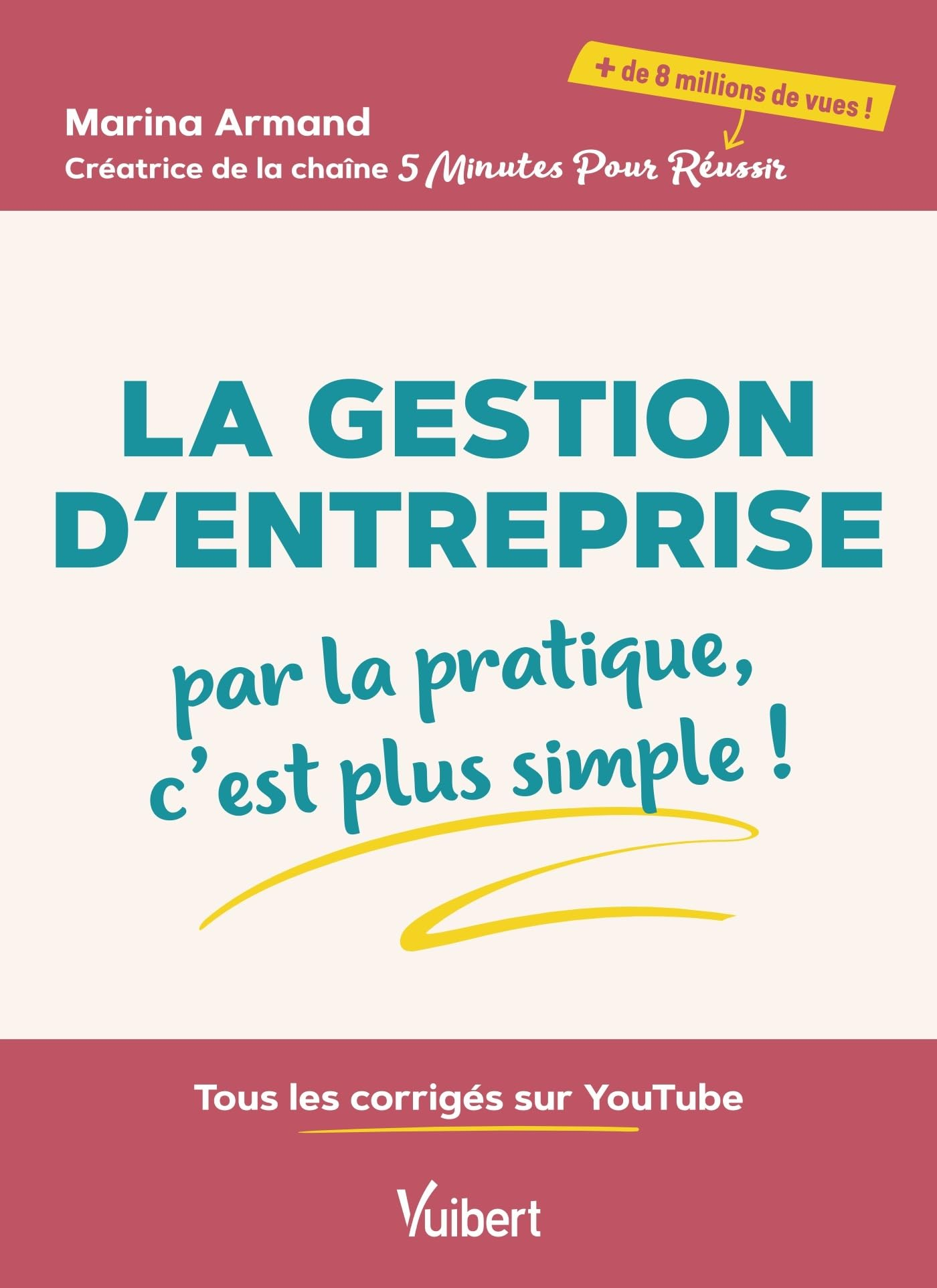 La gestion d'entreprise : par la pratique, c'est plus simple !