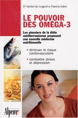 Le pouvoir des oméga-3 : une nouvelle médecine nutritionnelle