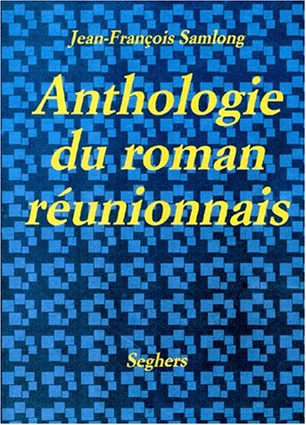 antho du roman reunionnais