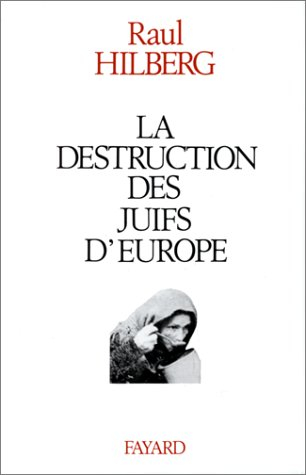 La destruction des juifs d'Europe