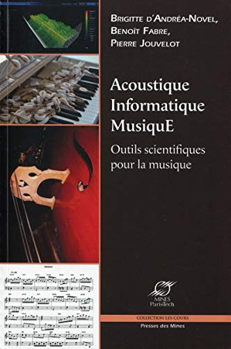 Acoustique, informatique, musique : outils scientifiques pour la musique