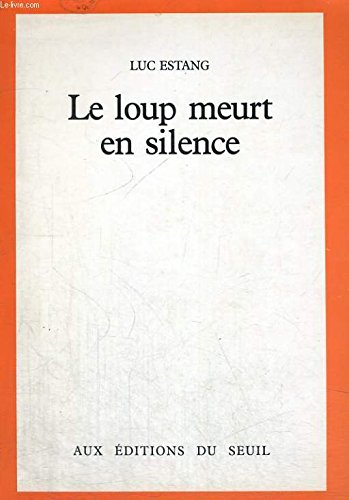 Le Loup meurt en silence