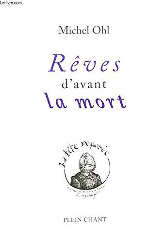 Rêves d'avant la mort (La tête reposée)