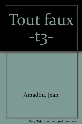 Tout faux III