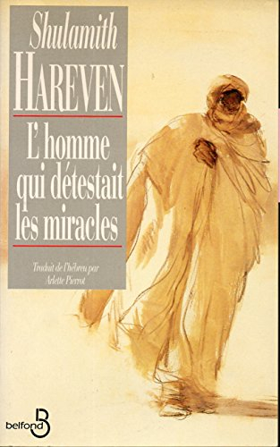 L'Homme qui détestait les miracles. Prophète