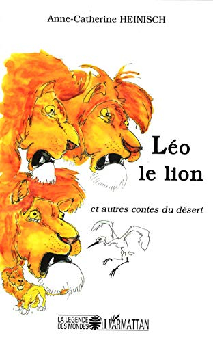 Léo le lion : et autres contes du désert
