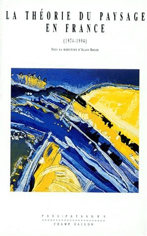 La théorie du paysage en France : 1974-1994