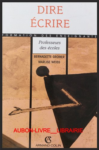 Dire, écrire : maternelle, école, collège