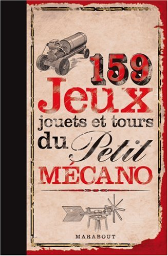 159 jeux, jouets et tours à fabriquer soi-même