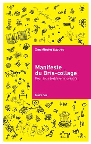 Manifeste du bris-collage : pour tous (re)devenir créatifs