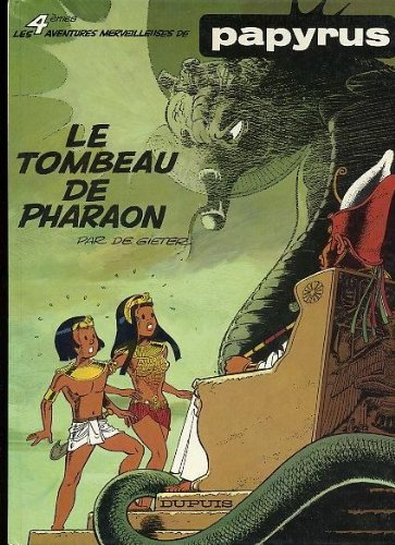 Papyrus. Vol. 4. Le tombeau du pharaon