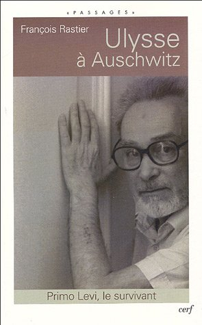 Ulysse à Auschwitz : Primo Levi, le survivant