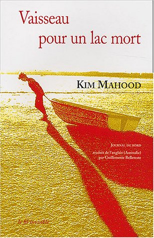 Vaisseau pour un lac mort : journal de bord