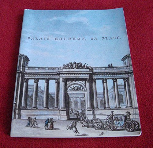 le faubourg saint germain. palais bourbon, sa place.