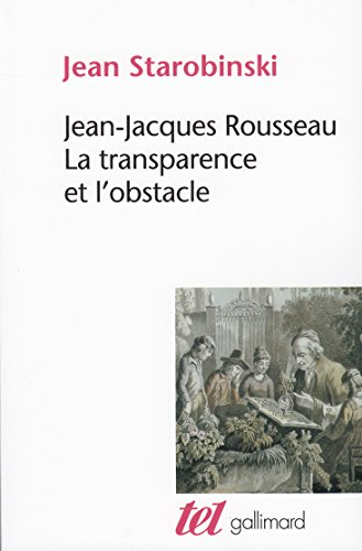 Jean-Jacques Rousseau : la transparence et l'obstacle