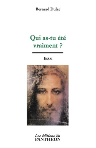qui as-tu ete vraiment ?