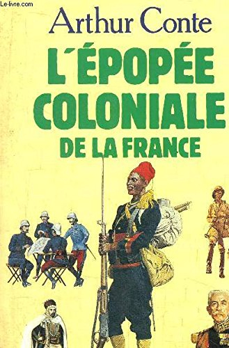 L'épopée coloniale de la France