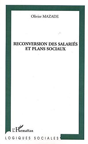Reconversion des salariés et plans sociaux