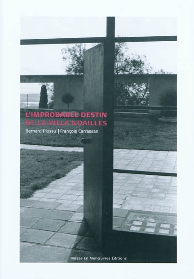 L'improbable destin de la Villa Noailles