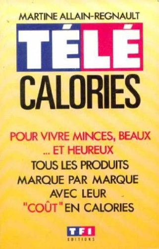 Télé calories : la bible des régimes