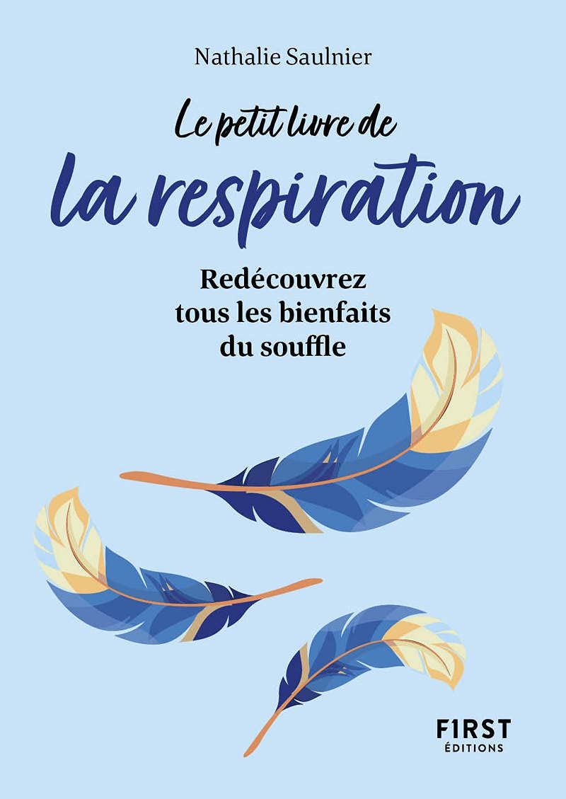 Le petit livre de la respiration : redécouvrez tous les bienfaits du souffle